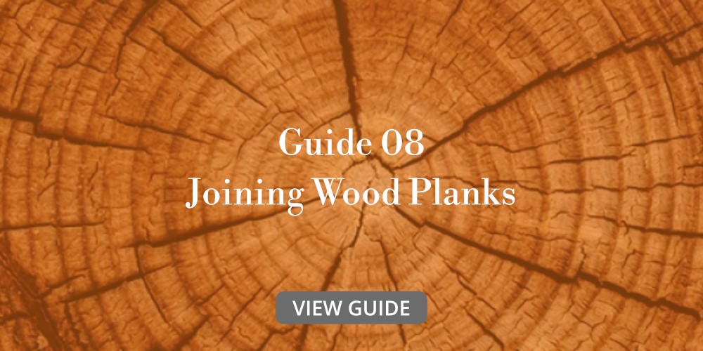 Guide 08 - Joining Wood Planks